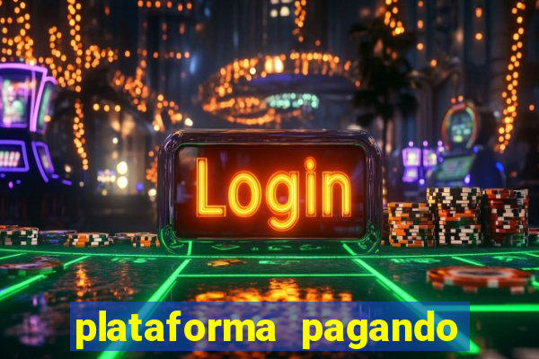 plataforma pagando no cadastro fortune tiger